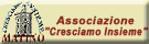 Associazione Cresciamo Insieme Associazione Cresciamo Insieme